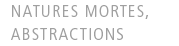 Stilleben, Abstraktionen